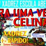 ERA UMA VEZ NO CELINA – XADREZ +/- RÁPIDIO